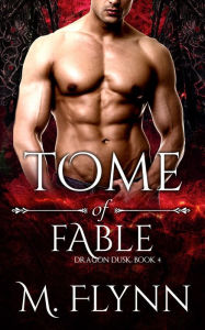 Title: Tome of Fable: Dragon Dusk Book 4 (Dragon Shifter Romance), Author: Mac Flynn