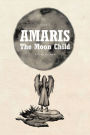 AMARIS: The Moon Child