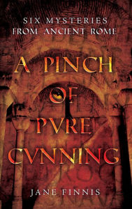 Title: A Pinch of Pure Cunning, Author: Jane Finnis