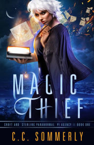 Title: Magic Thief, Author: C.C. Sommerly