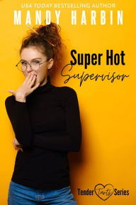 Title: Super Hot Supervisor, Author: Mandy Harbin