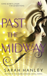 Title: Past the Midway, Author: Sarah Hanley