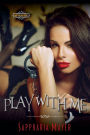 Play with Me: The Atlas Series (Book 5)