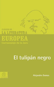 Title: El tulipan negro, Author: Alejandro Dumas