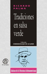 Title: Tradiciones en salsa verde, Author: Ricardo Palma