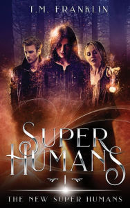 Title: Super Humans, Author: T. M. Franklin