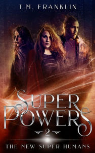 Title: Super Powers, Author: T. M. Franklin