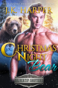 Title: Christmas Night Bear: Wyatt, Author: J. K. Harper