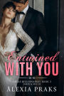 Entwined with You: A Steamy Billionaire Romance