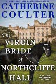 Title: The Virgin Bride of Northcliffe Hall, Author: Catherine Coulter
