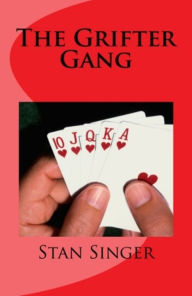 Title: The Grifter Gang, Author: Stan Singer