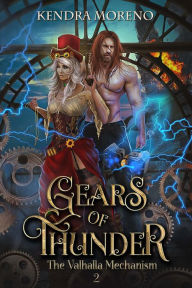 Title: Gears of Thunder, Author: Kendra Moreno