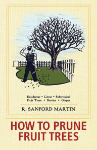 Title: How to Prune Fruit Trees, Twentieth Edition, Author: R. Sanford Martin