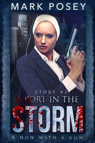 Title: A Port in the Storm, Author: Mark Posey