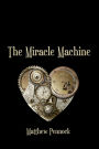 The Miracle Machine