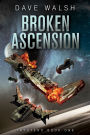 Broken Ascension (Trystero Science Fiction #1)