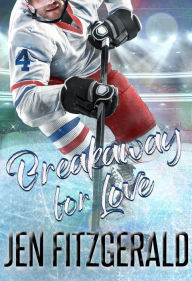 Title: Breakaway For Love, Author: Jen Fitzgerald