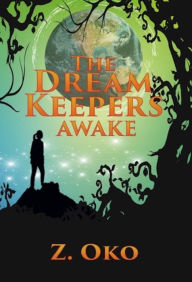 Title: The Dream Keepers - Awake, Author: Z. Oko