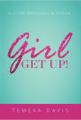 Girl Get Up!