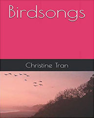 Title: Birdsongs, Author: Christine Tran