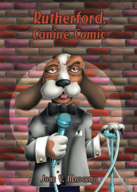 Title: Rutherford, Canine Comic, Author: John Madormo