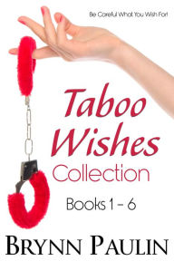 Title: Taboo Wishes Collection, Author: Brynn Paulin