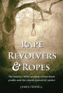 Rape Revolvers & Ropes