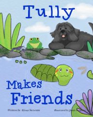 Title: Tully Makes Friends, Author: Alyssa Stevenin