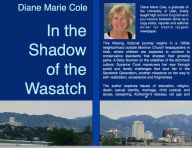 Title: In the Shadow of the Wasatch, Author: Diane Cole