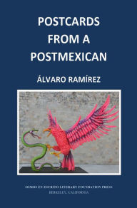 Title: Postcards From a PostMexican, Author: Alvaro Ramirez