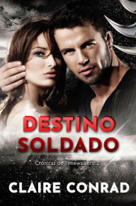 Title: Destino del Soldado, Author: Claire Conrad