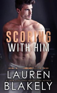 Free downloads books in pdf format Scoring With Him by Lauren Blakely RTF