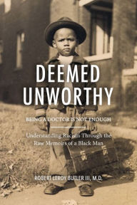 Title: DEEMED UNWORTHY, Author: Robert Leroy Butler III