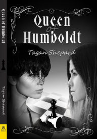 Title: Queen of Humbolt, Author: Tagan Shepard