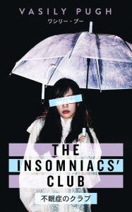 Title: The Insomniacs' Club, Author: Vasily Pugh