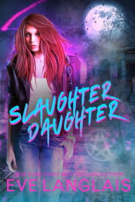 Title: Slaughter Daughter, Author: Eve Langlais