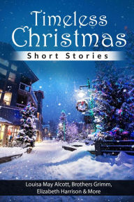 Title: Timeless Christmas Short Stories, Author: 3 Amigos Publishing
