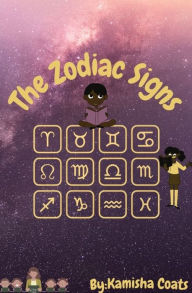 Title: The Zodiac Signs, Author: Kamisha Coats