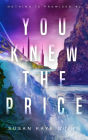 You Knew the Price (Nothing is Promised 2)