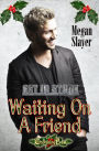 Waiting On A Friend (A Start Me Up Christmas Story) (Set In Stone Multi-Author 12)