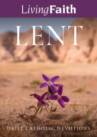 Title: Living Faith Lent 2021, Author: Pat Gohn