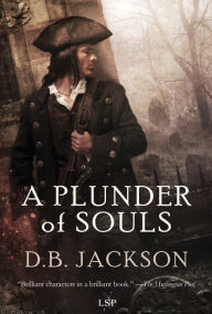 Title: A Plunder of Souls, Author: D.B. Jackson
