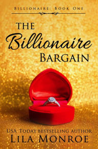 Title: The Billionaire Bargain, Author: Lila Monroe