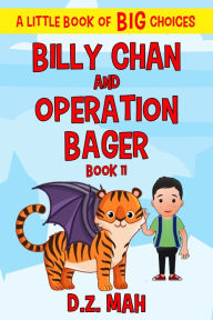 Title: Billy Chan and Operation Bager, Author: D. Z. Mah