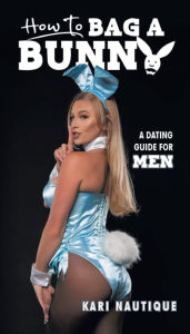 Title: How To Bag A Bunny, Author: Kari Nautique