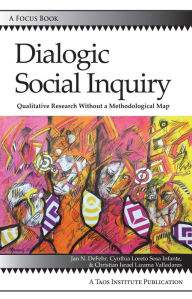 Title: Dialogic Social Inquiry, Author: Jan N. DeFehr