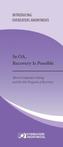 Title: In OA, Recovery Is Possible: About Compulsive Eating and the OA Program of Recovery, Author: Overeaters Anonymous