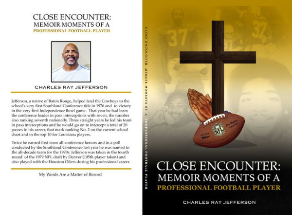 Close Encounter: Memoir Moments Of A Professional Football Player