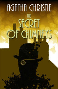 Title: The Secret of Chimneys, Author: Agatha Christie