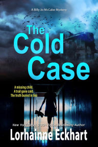 Title: The Cold Case, Author: Lorhainne Eckhart